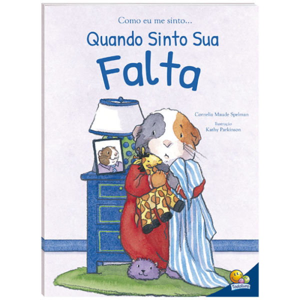 Como eu me sinto (Ed.Luxo): Quando sinto sua falta